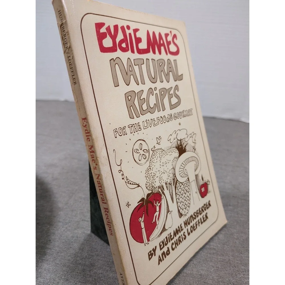 1978 Eydiemae's Natural Recipes‎ by Eydie Mae Hunsberger & Chris Loeffler